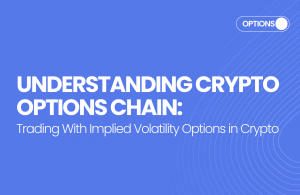 Understanding Crypto Options Chain: Bid, Ask, OI & More