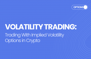Trading With Implied Volatility Options in Crypto
