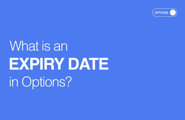 What is an Expiry Date in Options?