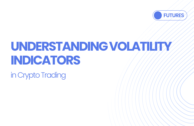 Understanding Volatility Indicators in Crypto Trading