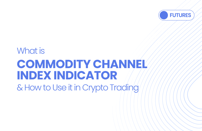 What is the CCI Indicator & How to Use it for Crypto Trading