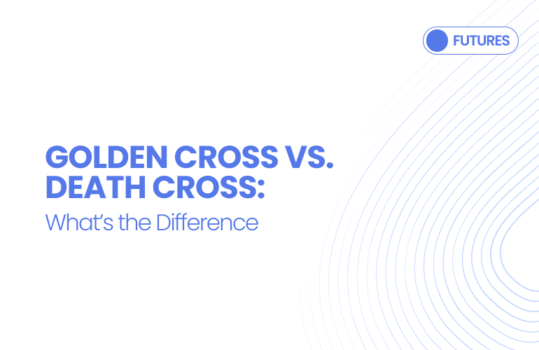 Golden Cross vs Death Cross: What’s the Difference