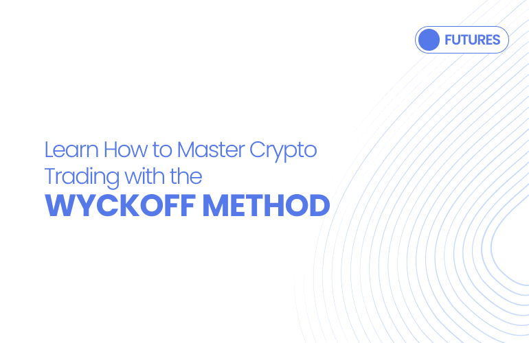 How to Use the Wyckoff Method for Crypto Trading