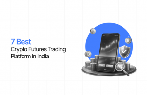 7 Best Crypto Futures Trading Platforms in India