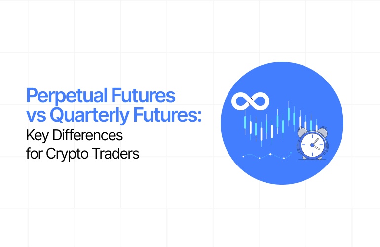 Perpetual Futures vs Quarterly Futures: Key Differences for Crypto Traders