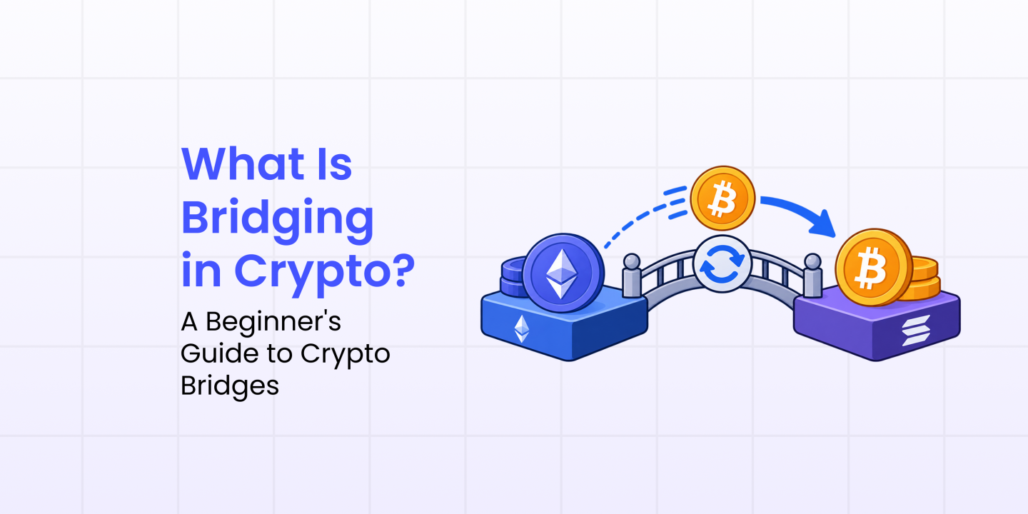 What Is Bridging in Crypto