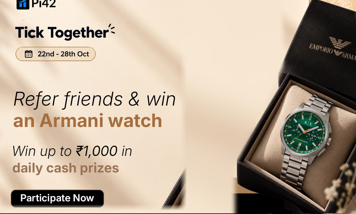 Pi42 Tick Together referral contest banner — refer friends who trade on Pi42 and win an Emporio Armani watch worth ₹10,000 plus daily cash, 22–28 October 2026